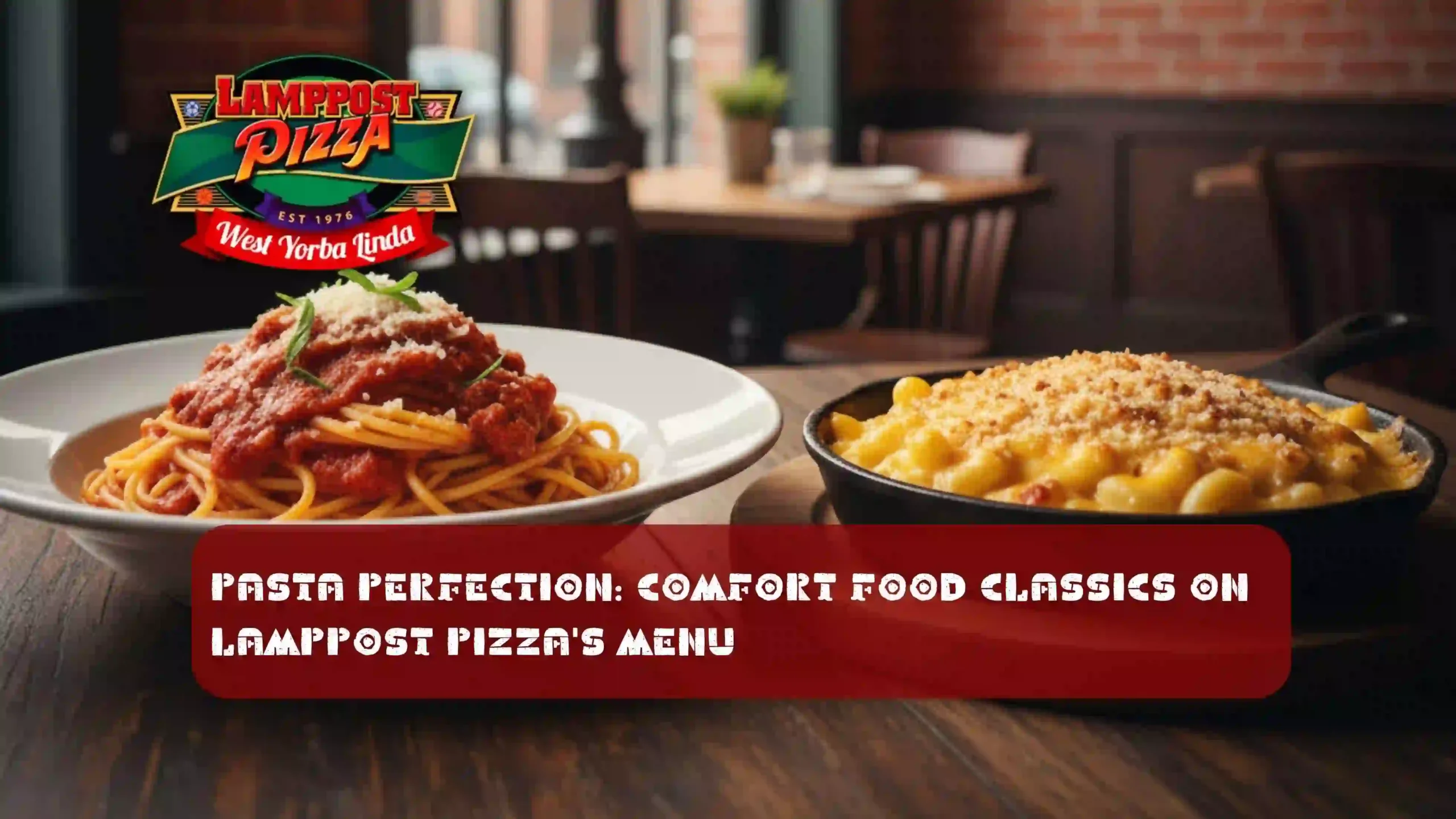 Pasta Perfection Comfort Food Classics on Lamppost Pizza's Menu