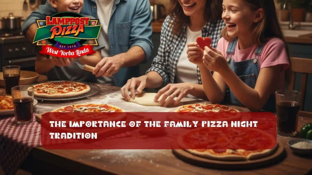 The Importance of the Family Pizza Night Tradition