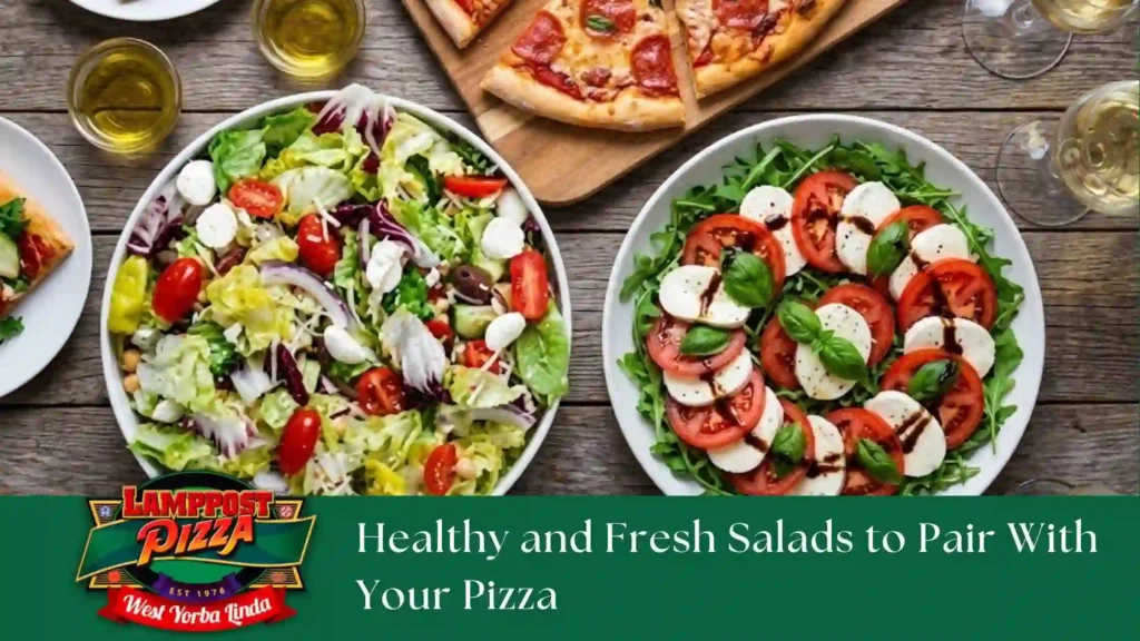 Healthy and Fresh Salads to Pair With Your Pizza
